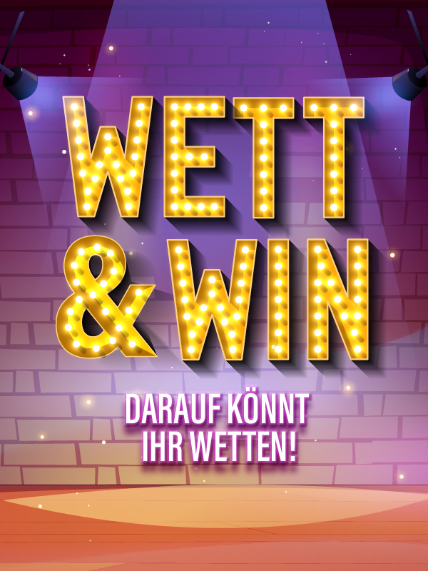 Wett & Win – Spannung & Unterhaltung auf die ihr wetten könnt!